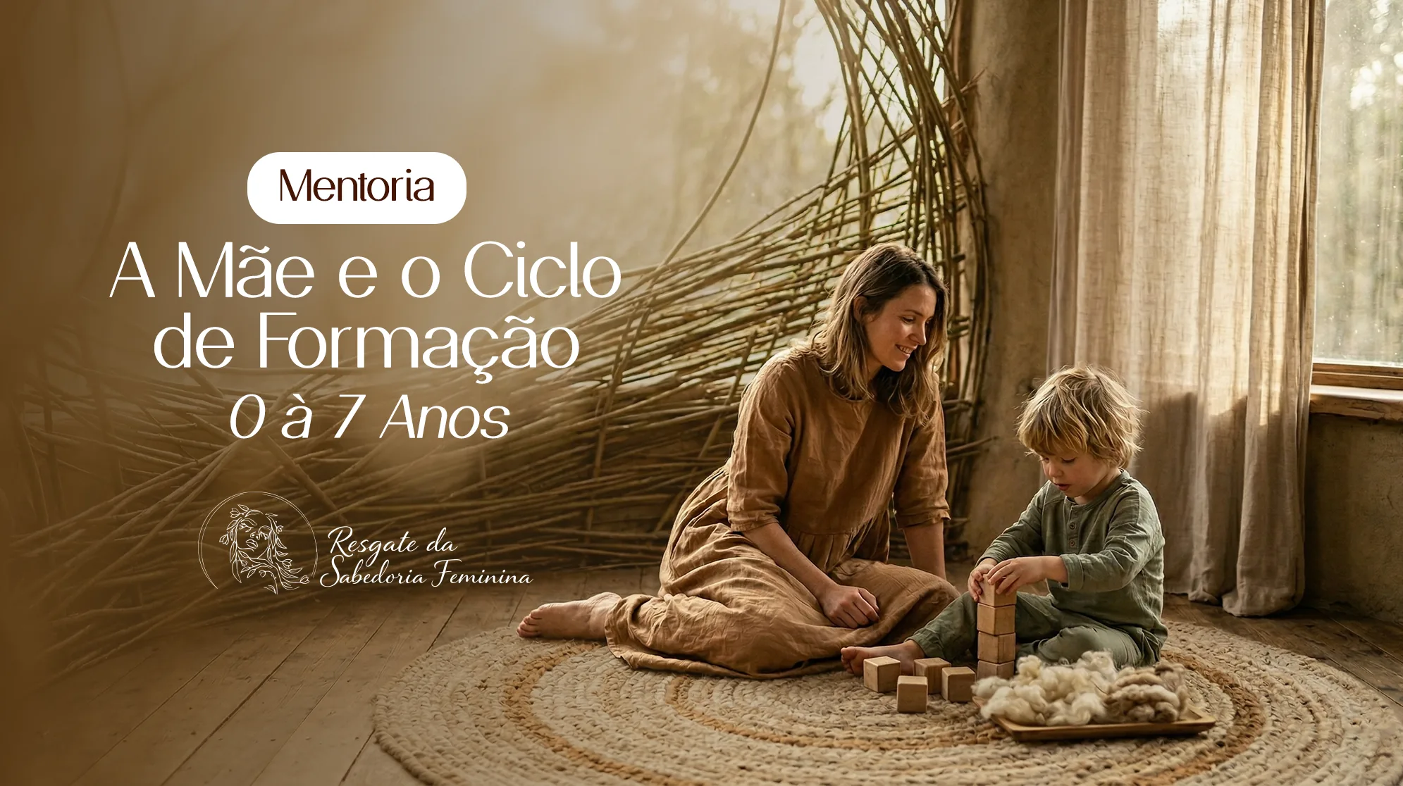 Mentoria A Mãe e o Ciclo de Formação - 0 à 7 Anos, com Dra. Danielli Ferraz e Thalyta Coaglio